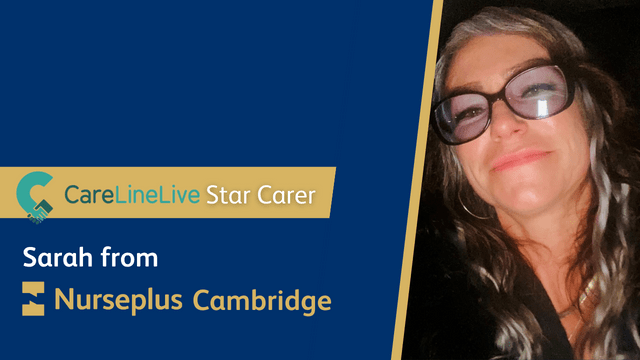 Star Carer of the month: Sarah from Nurseplus Cambridge